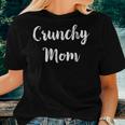 Crunchy Mom Mama Natural Holistic Women T-shirt Gifts for Her