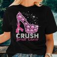 Crush Breast Cancer Awareness Pink Ribbon High Heel Women T-shirt Gifts for Her