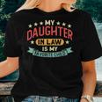 My Daughter In Law Is My Favorite Child Daughter Women T-shirt Gifts for Her