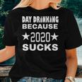 Day Drinking Because 2020 Sucks Beer Gin Alcohol Lover Women T-shirt Gifts for Her