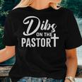 Dibs On The Pastor Christian Cross Pastors Wife Women T-shirt Gifts for Her