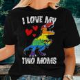 DinosaurRex Lgbt Pride Flag I Love My Two Moms Girls Boys Women T-shirt Crewneck Gifts for Her
