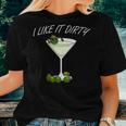 I Like It Dirty Martini Lover Cocktail Drink Olive Martini Women T-shirt Gifts for Her
