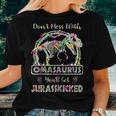 Dont Mess With Omasaurus Youll Get Jurasskicked Women T-shirt Gifts for Her