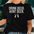 Drink Beer Hunt Deer Drinking Hunting Outdoors Women T-shirt Gifts for Her
