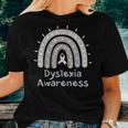 Dyslexia Awareness For Teachers And Students Dyslexia Month Women T-shirt Gifts for Her