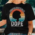 European History Teacher Unapologetically Dope Pride Af Women T-shirt Crewneck Gifts for Her