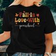 Fall Teacher Fall In Love With Preschool Thanksgiving Women T-shirt Gifts for Her