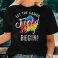 Field Day Let Games Begin Teachers Students Field Day Women T-shirt Gifts for Her