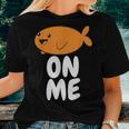 Fishy On Me Gaming Gamer Boys Girls Gift Men Women Kids Women T-shirt Crewneck Short Sleeve Graphic Gifts for Her