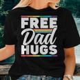 Free Dad Hugs Rainbow Lgbtq Proud Gay Pride Father Daddy Women T-shirt Gifts for Her