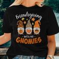 Friendsgiving With My Gnomies Thanksgiving Gnome Women T-shirt Gifts for Her