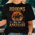 Halloween Horses Witch Brooms Are For Amateurs Women T-shirt Gifts for Her