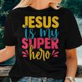 Jesus Is My Superhero Christian Cute Powerful Love God Women T-shirt Gifts for Her