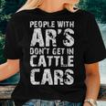 Funny Sarcastic People With Ars Dont Get In Cattle Cars Women T-shirt Short Sleeve Graphic Gifts for Her