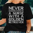 Never Underestimate A Nurse With A Golden Retriever Women T-shirt Gifts for Her