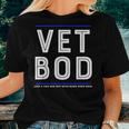 Veteran Vet Bod Retired Active Duty Women T-shirt Gifts for Her
