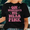 Funny We Wear Pink On Wednesdays Messy Bun On Wednesday Pink Women T-shirt Gifts for Her