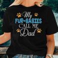 My Fur-Babies Call Me Dad Dog Cat Lover Mother Father Day Women T-shirt Gifts for Her