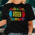 Game Over Back To School Funny Teacher Students Women T-shirt Short Sleeve Graphic Gifts for Her