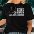 Gods Children Are Not For Sale Funny Quote Gods Children Women T-shirt Gifts for Her