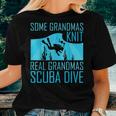 Some Grandmas Knit Real Grandmas Scuba Dive Women T-shirt Gifts for Her