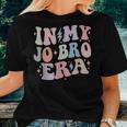 Groovy Retro In My Jo Bro Era In My Job Bro Era Women T-shirt Gifts for Her