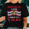 Happiness Is Being Married To A Thai Girl Wife Husband Women T-shirt Gifts for Her