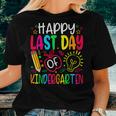 Happy Last Day Of Kindergarten School Teacher Students Women T-shirt Gifts for Her