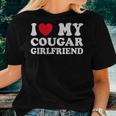 I Heart My Cougar Girlfriend I Love My Cougar Girlfriend Gf Women T-shirt Gifts for Her