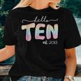 Hello Ten Est 2013 Boys Girls Tie Dye 10Th Birthday Women T-shirt Gifts for Her