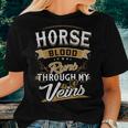 Horse Blood Runs Through My Veins Best Women T-shirt Gifts for Her