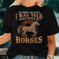 Horse I Was Told There Would Be Horses Equestrian Women T-shirt Gifts for Her