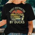 Hunting- Easily Distracted Ducks Hunter Dad Women T-shirt Gifts for Her