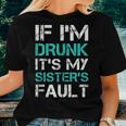 If I'm Drunk It's My Sister's Fault Wine Tanks Women T-shirt Gifts for Her