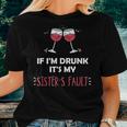 If I'm Drunk It's My Sisters Fault Siblings Festive Women T-shirt Gifts for Her