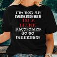 I'm Not An Alcoholic I'm A Drunk Alcoholics Go To Meetings Women T-shirt Gifts for Her