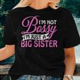 I'm Not Bossy I'm Just A Big Sister Women T-shirt Gifts for Her