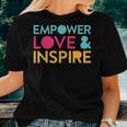 Inspirational Inclusion Empowerment Quote For Teacher Women T-shirt Gifts for Her