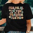 Its Me Hi Im The Teacher Its Me Funny Teacher Women T-shirt Gifts for Her