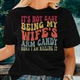 Its Not Easy Being My Wifes Arm Candy Here I Am Nailing It Women Crewneck Short T-shirt Gifts for Her
