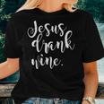 Jesus Drank Wine Christian Christmas Women T-shirt Gifts for Her