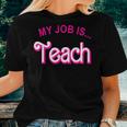 My Job Is Teach Retro Pink Style Teaching School For Teacher Women T-shirt Gifts for Her