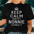Keep Calm And Let Nonnie Handle It Grandma Women T-shirt Gifts for Her