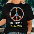 Be Kind Always Kindness Tie Dye Peace Sign Vintage Retro Women T-shirt Gifts for Her