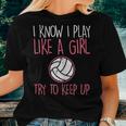 I Know I Play Like A Girl Volleyball Cute Sports Girls Women Women T-shirt Gifts for Her