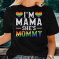 Lesbian Mom Gay Pride Im Mama Shes Mommy Lgbt Women T-shirt Gifts for Her