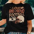 Loud & Proud Football Mom Game Day Sport Lover Women T-shirt Gifts for Her