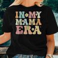 In My Mama Era Groovy Retro Mom 2023 Women T-shirt Gifts for Her