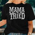 Mama Vintage Tried Country Music For Mom Mother Women T-shirt Gifts for Her